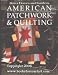  : Better Homes and Gardens American Patchwork and Quilting