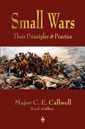 Small Wars: Their Principles and Practice