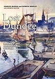 Lost Dundee : Dundee's lost architectural heritage