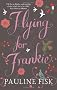 Flying for Frankie
