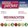 H&ouml;rbuch Deutsch perfekt Audio - Weihnachten. 12/2011