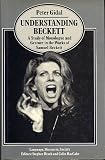 Understanding Beckett : a study of monologue and gesture in the works of Samuel Beckett