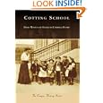 Cotting School (Campus History: Massachusetts) by  David Manzo And Elizabeth Camp
