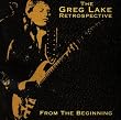 From The Beginning - The Greg Lake Retrospective