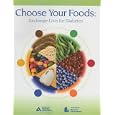Choose Your Foods: Exchange Lists for Diabetes by Anne Daly, Alison Evert, and Marion J. Franz