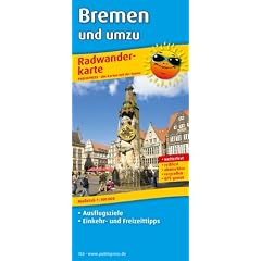 Radwanderkarte Bremen und umzu: 1:100000. Mit Ausflugszielen, Einkehr- & Freizeittipps, reissfest, wetterfest, abwischbar: Mit Ausflugszielen, ... beschriftbar und wieder abwischbar