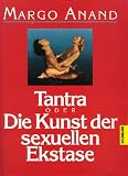 Produkt-Bild: Tantra oder Die Kunst der sexuellen Ekstase
