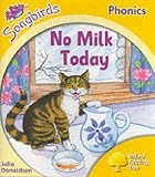 Oxford Reading Tree: Stage 5: Songbirds: No Milk Today (Ort Songbirds Phonics Stage 5)
