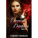 Eternal Destiny - Book 2 (Second book in The Ruby Ring Saga) ~ Chrissy Peebles