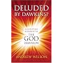 Deluded by Dawkins? A Christian Response to the God Delusion
