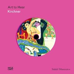 Art to Hear: Ernst Ludwig Kirchner