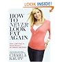 How to Never Look Fat Again: Over 1,000 Ways to Dress Thinner--Without Dieting!