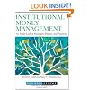 Institutional Money Management: An Inside Look at Strategies, Players, and Practices (Robert W. Kolb Series)