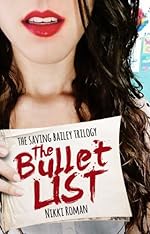 The Bullet List (The Saving Bailey Trilogy, #1)