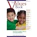 The Values Book: Teaching Sixteen Basic Values to Young Children