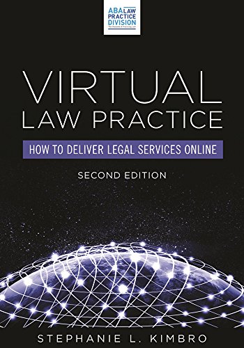 Virtual Law Practice: How to Deliver Legal Services Online
