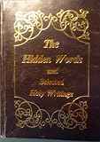 The Hidden Words of Baha'u'llah and Selected Holy Writing