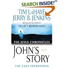 Click here to buy John's Story (The Jesus Chronicles, Book 1) by  Tim LaHaye and Jerry B. Jenkins.
