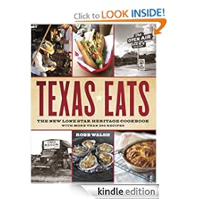 Texas Eats: The New Lone Star Heritage Cookbook, with More Than 200 Recipes [Kindle Edition]