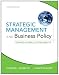 Strategic Management and Business Policy: Toward Global Sustainability (13th Edition)