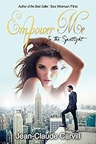 Empower Me - In the Spotlight - # 1 (Collection Sex Stories Mythology)