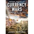 Currency Wars: The Making of the Next Global Crisis
