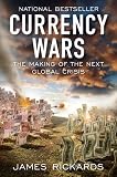 Currency Wars: The Making of the Next Global Crisis (Portfolio)