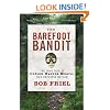 The Barefoot Bandit: The True Tale of Colton Harris-Moore, New American Outlaw