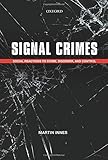 Signal crimes : Social reactions to crime, disorder, and control