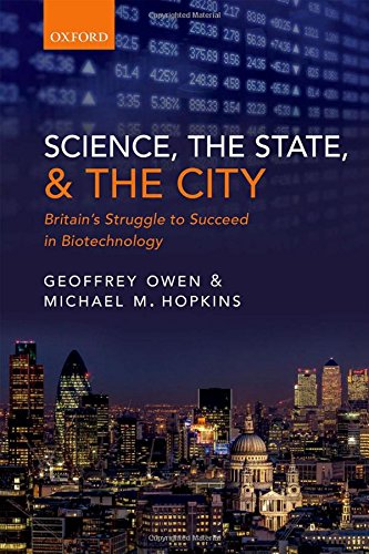 Science, the State and the City: Britain's Struggle to Succeed in Biotechnology