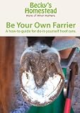 DVD: Be Your Own Farrier -- A how-to guide for do-it-yourself hoof care.