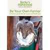 DVD: Be Your Own Farrier -- A how-to guide for do-it-yourself hoof care.