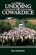 The Undoing of Cowardice