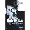 Bob Dylan : Au-del� du mythe