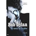 Bob Dylan : Au-del� du mythe