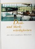 Produkt-Bild: Denk- und Merkw&uuml;rdigkeien aus dem Landkreis M&uuml;nchen