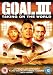 Goal III: Taking on the World ( Goal 3 - Das Finale ) ( Goal! 3: Taking on the World ) [ NON-USA FORMAT, PAL, Reg.2 Import - United Kingdom ]