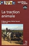 La traction animale Avec cd-rom.
