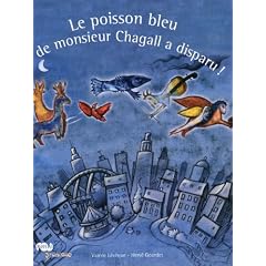 Le poisson bleu de monsieur Chagall a disparu