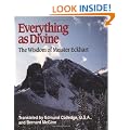 Everything as Divine: Wisdom of Meister Eckhart