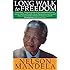 Long Walk To Freedom: The Autobiography of Nelson Mandela