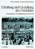 Produkt-Bild: Erhaltung und Gestaltung des Ortsbildes. Denkmalpflege, Ortsbildplanung und Baurecht