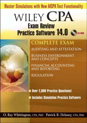 Wiley CPA Examination Review Practice Software 14.0 Complete Exam: Auditing and Attestation; Business Environment and Concepts; Financial Accounting and Reporting; Regulation