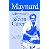 Maynard: Adventures of a Bacon Curer