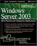 Windows Server 2003: Best Practices for Enterprise Deployments (Tips & Technique)