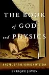 The Book of God and Physics: A Novel of the Voynich Mystery