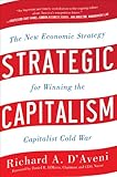 Strategic capitalism : the new economic strategy for winning the capitalist cold war