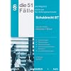 Die 51 wichtigsten F�lle zum Schuldrecht BT: Nicht nur f�r Angangssemester