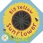 Big Yellow Sunflower (Fold Out and Find Out)