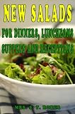  : NEW SALADS FOR DINNERS, LUNCHEONS SUPPERS AND RECEPTIONS